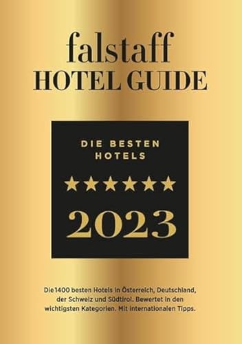 Inspirierender Falstaff Hotel Guide mit über 1.500 Top-Hotels.