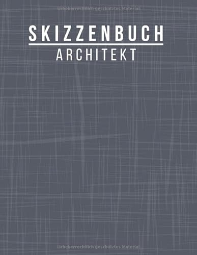 Architekten Skizzenbuch: 120 Seiten, A4 Format.