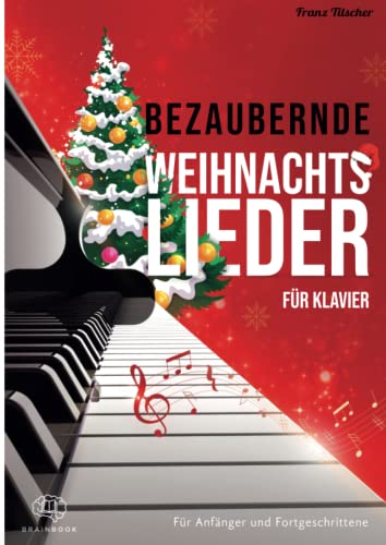 "Stimmungsvolle Weihnachtslieder für leichtes Klavierspiel"