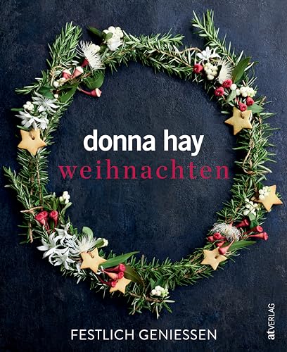 Donna Hays Festtagsrezepte: Klassiker mit Twist.