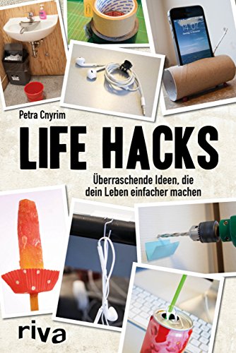 "Life Hacks: Ideen für ein einfacheres Leben"