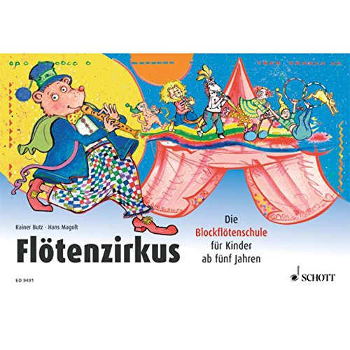 "Flötenzirkus: Blockflötenschule für Kinder"