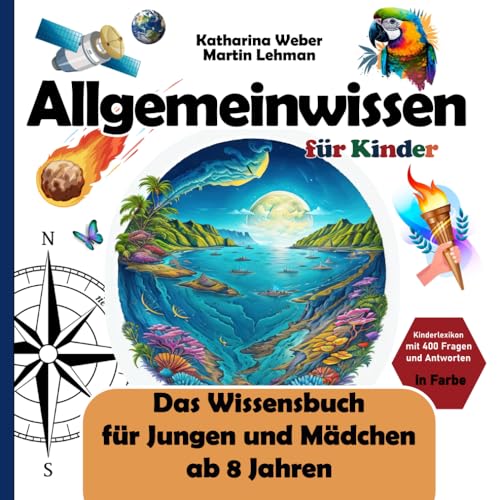 Kinderlexikon: 400 Fragen für neugierige Kids.